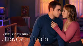 ✦ A través de mi ventana 3 A través de tu mirada 2024  Tráiler Oficial  Español [upl. by Leuas]