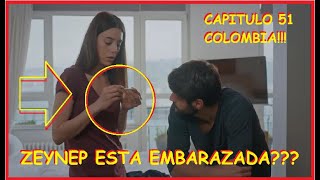 ZEYNEP ESTA EMBARAZADA  CAPITULO 51 MADRE [upl. by Rabelais]