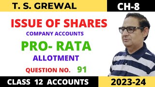 ISSUE OF SHARES COMPANY ACCOUNTS TSGrewal Ch 8 Que no 91ProRata Allotment [upl. by Ferde635]