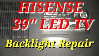 HISENSE 39quot LED TV BACKLIGHT REPAIR Model  39N2174 [upl. by Audrye]