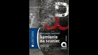 Kamienie na szaniec  Aleksander Kamiński [upl. by Torrance]