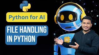 File Handling in Python  Python for AI 62 [upl. by Nevile]