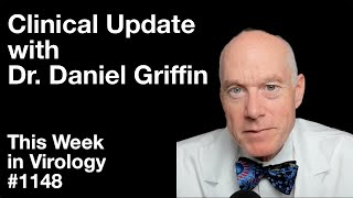 TWiV 1148 Clinical update with Dr Daniel Griffin [upl. by Secunda369]