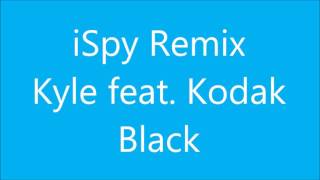 Kyle ispy remix  feat kodak black Lyrics [upl. by Cassidy472]