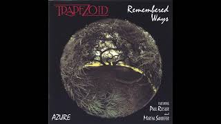 Trapezoid – Remembered Ways [upl. by Seamus]