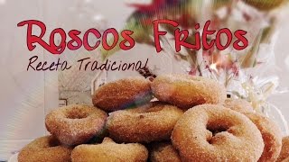 ROSCOS FRITOS  Receta tradicional paso a paso  Sabor Moreno [upl. by Nomsed]