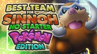 Best Team for Sinnoh No Starter Pokemon [upl. by Arraet]