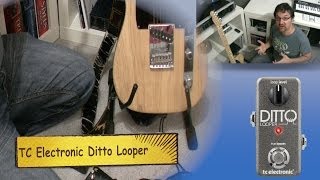 TC Electronic Ditto Looper Review [upl. by Vivian573]