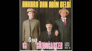 Grup Gündoğarken  Ankaradan Abim Geldi  Official Audio [upl. by Aticnemrac]