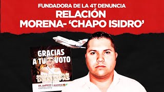 Fundadora de la 4T denuncia relación Morena“Chapo Isidro” [upl. by Tarkany503]