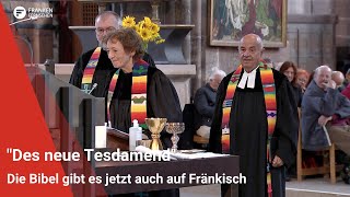 quotDes neue Tesdamendquot Die Bibel gibt es jetzt auch auf Fränkisch [upl. by Corabella210]