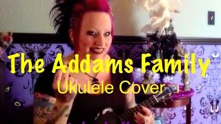 quotThe Addams Familyquot Theme Song Ukulele Cover [upl. by Trocki]