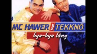 MC Hawer amp Tekknő  Bye bye lány 2000 Teljes Album [upl. by Neellok152]