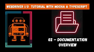 02  Documentation Overview  WebdriverIO Mocha Framework [upl. by Etrem]