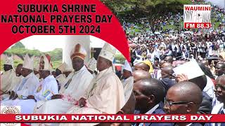 SUBUKIA NATIONAL PRAYERS DAY 5TH OCT 2024 [upl. by Parrnell954]