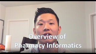 Overview of Pharmacy Informatics [upl. by Ellerey]