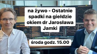 Jak interpretować ostatnie spadki na giełdzie LIVE  QampA [upl. by Ocinemod]