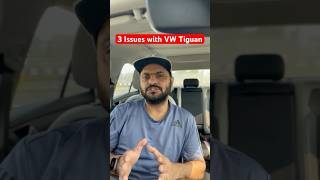 VW Tiguan 3 major issues  Sarcasm volkswagen tiguan suv [upl. by Nyleve495]