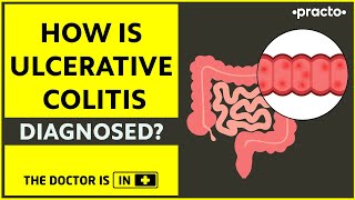 How Is Ulcerative Colitis Diagnosed  Role of Endoscopy in Ulcerative Colitis Hindi  Practo [upl. by Esoj]