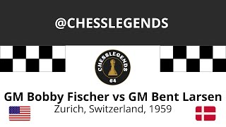 BOBBY FISCHER vs BENT LARSEN Zurich Switzerland 1959 [upl. by Bernat209]