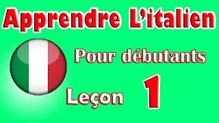 Apprendre Litalien Pour Dèbutants Leçon 1 [upl. by Mcgee]