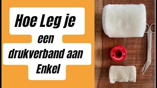 Hoe Leg Je Een Drukverband Aan  Enkel [upl. by Terrej822]