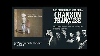 Yves Duteil  Le Pays des mots damour  Chanson française [upl. by Llednil262]