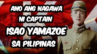 SINO SI CAPTAIN ISAO YAMAZOE [upl. by Anaeirb]