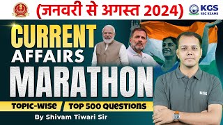 January to August 2024  CURRENT AFFAIRS MARATHON Topic Wise Top 500 Questions by Shivam Tiwari Sir [upl. by Ancilin]