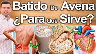 Batido De Avena ¿Para Qué Sirve  Beneficios Para Tu Salud Y Belleza [upl. by Ahsinej]