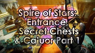 Destiny 2 Spire of Stars Raid Guide  Entrance Secret Chests Val Cauor Part 1 [upl. by Gewirtz890]