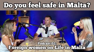 Do women feel SAFE living in Malta   PODCAST02 [upl. by Einaffyt]