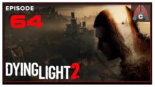 CohhCarnage Plays Dying Light 2 Thanks Techlands For The Early Key  Episode 64 [upl. by Garcon]