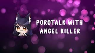 Poro Talk with Angel Killer Intro [upl. by Hogg181]