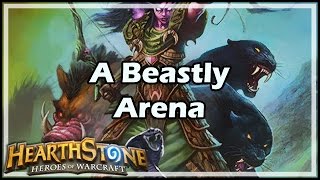 Hearthstone A Beastly Arena [upl. by Capello]