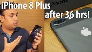 iPhone 8 Plus My Impressions after 36 hrs of Real World Usage [upl. by Acir]