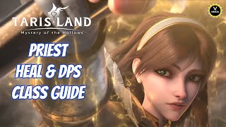 Priest class guide healer amp dps Tarisland [upl. by Anaej376]