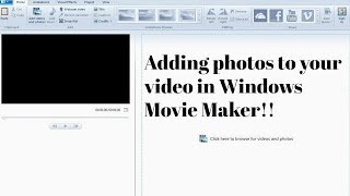 Adding photos to your video in Windows Movie Maker [upl. by Folberth]