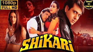 Shikari  2000  Full Movie Hindi in 4K  Tabu Govinda Karishma Kapoor [upl. by Marcelle]