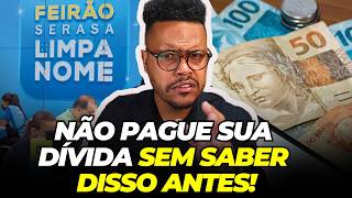 Cuidado Não pague dívida pelo FEIRÃO SERASA LIMPA NOME sem saber disso  FEIRÃO LIMPA NOME SERASA [upl. by Squier]