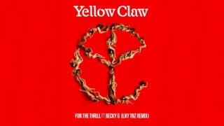 Yellow Claw  For The Thrill feat Becky G LNY TNZ Remix [upl. by Judas]