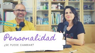 ¿Se puede CAMBIAR la PERSONALIDAD  con Miriam Mora [upl. by Heydon302]