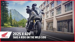 New 2025 XADV Take a Ride on the Wild Side  Adventure Motorcycle  Honda [upl. by Ryon]