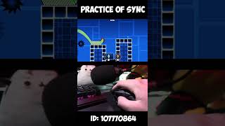 Practice Of Sync on Geometry Dash 22 [upl. by Sessler]