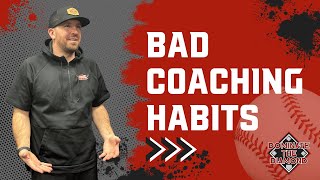 Kick These Bad Coaching Habits This Baseball Season [upl. by Stockmon]