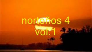 NORTEÑOS 4  me vas a extrañar vol 1 [upl. by Dolf]