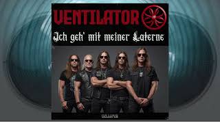 Ventilator  Ich geh mit meiner Laterne Heavy Metal [upl. by Auqinahc]