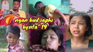 Ngan bud iaphi bynta  19 khasi serial [upl. by Yeclek]