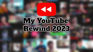 My YouTube Rewind 2023 [upl. by Anohr]