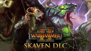 Total War Warhammer 2  DLC Speculation Skaven Roster Update Legendary Lords [upl. by Einhpets149]